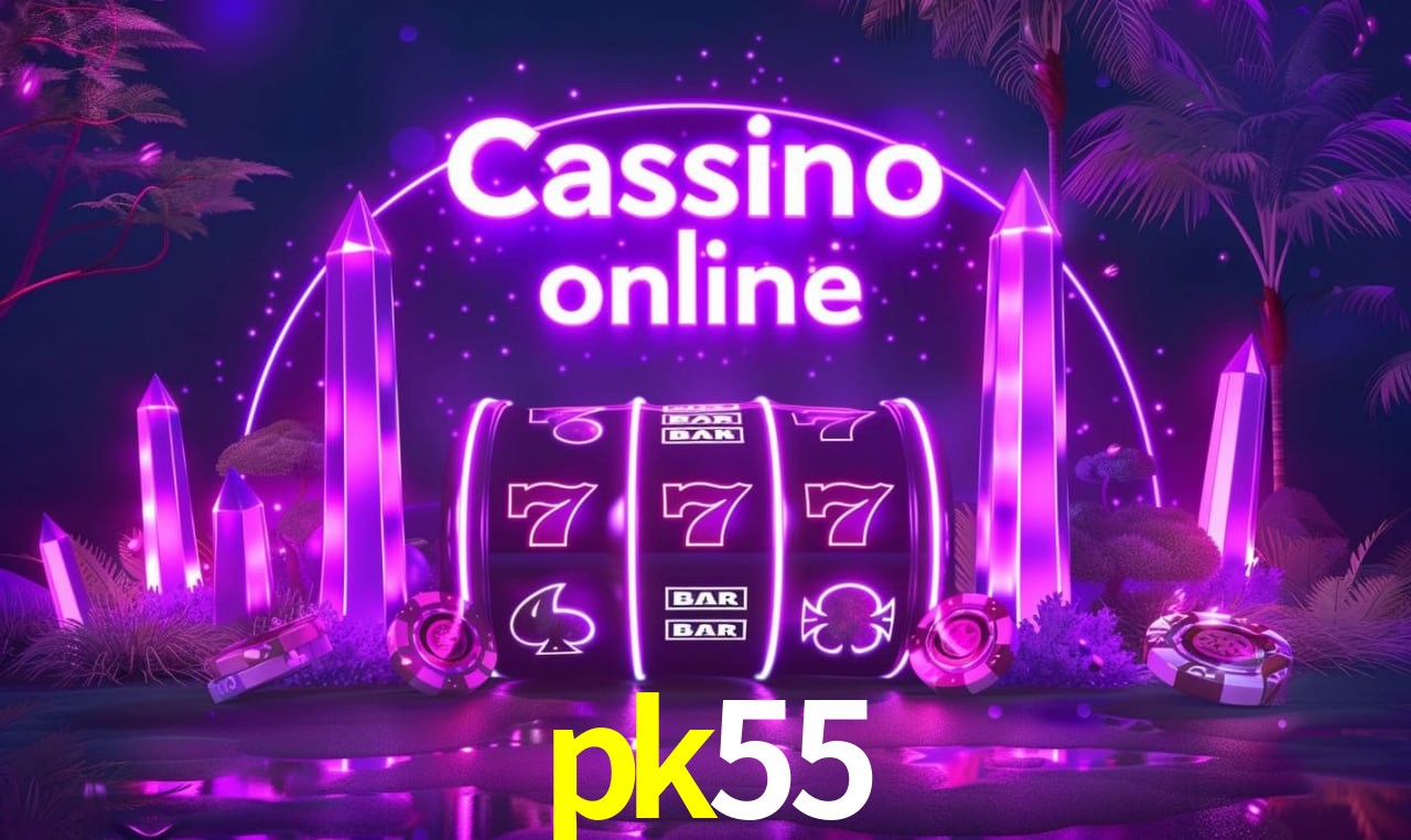 pk55 - cassino ao vivo